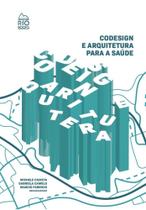 Codesign e arquitetura para saúde - Rio Books