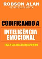 Codificando A Inteligência Emocional