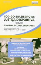 Código Brasileiro De Justiça Desportiva e Normas Complementares Código Brasileiro De Justiça Desportiva e Normas Complementares
