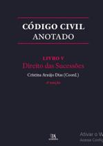 Código civil anotado - livro V - Direito das sucessões - Almedina Brasil