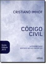 Código Civil Interpretado Anotado Artigo por Artigo - 2014