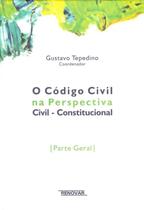 Codigo civil na perspectiva civil - constitucional, o - RENOVAR (CATALIVROS)
