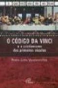 Código Da Vinci e o Cristianismo Dos Primeiros Séculos, O