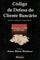 Código de defesa do cliente bancário - resolução 2.878, de 26/07/2001 - MUNDO JURIDICO