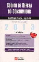 Código de Defesa do Consumidor - 2013 Constituição Federal e Legislação - Rideel