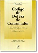 Código de Defesa do Consumidor: Lei Nº 8.078 de 11.09.1990 e Legislação Complementar
