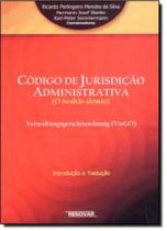 Codigo De Jurisdicao Administrativa (O Modelo Alemao) - Introducao E Traducao Codigo De Jurisdicao Administrativa (O Modelo Alemao) - Introducao E Traducao