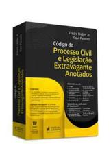 Código de processo civil e legislação extravagante anotados - Editora Juspodivm Código de processo civil e legislação extravagante anotados - Editora Juspodivm