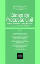 Código de Processo Civil: novas reflexões e perspectivas - DEL REY