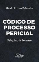 Código De Processo Pericial - Psiquiatria Forense Código De Processo Pericial - Psiquiatria Forense