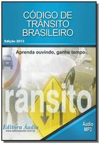 Código de Trânsito Brasileiro: Aprenda Ouvindo, Ganhe Tempo - Audiolivro - Áudio