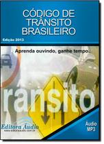 Código de Trânsito Brasileiro: Aprenda Ouvindo, Ganhe Tempo - Audiolivro