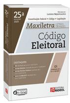 Codigo eleitoral - constituicao federal + codigo + legislacao