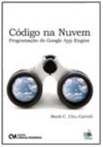 Código na Nuvem - Programação do Google App Engine (2012)