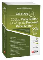 Código Penal Militar e Código de Processo Penal Militar - Coleção Maxiletra - 2024 22ª Edição - RIDEEL EDITORA ( BICHO ESPERTO )