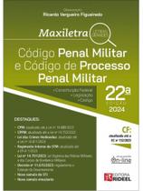 Código Penal Militar e Código de Processo Penal Militar - Maxiletra - 22ª Edição (2024) - Rideel
