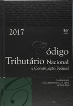 Código Tributário Nacional e Constituição Federal 2017 - Tradicional Código Tributário Nacional e Constituição Federal 2017 - Tradicional