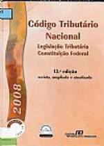 Código Tributário Nacional - Legislação Tributária Constituição Federal - REVISTA DOS TRIBUNAIS