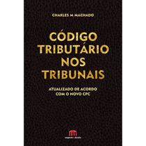 Código Tributário nos Tribunais - Tirant Empório do Direito