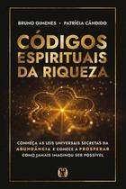 Códigos espirituais da riqueza Códigos espirituais da riqueza