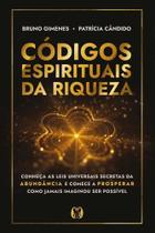 Códigos Espirituais Da Riqueza Códigos Espirituais Da Riqueza