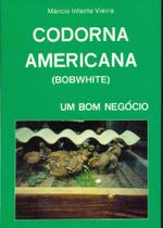 Codorna Americana ( Bobwhite ) Um Bom Negócio