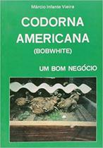 Codorna Americana. Um Bom Negócio