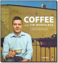 Coffee Com Tim Wendelboe - CAFE EDITORA