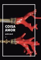 Coisa Amor - URUTAU EDITORA Coisa Amor - URUTAU EDITORA