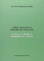 Coisa Julgada e Estado de Filiação: O da e o Desafio a Estabilidade da Sentença