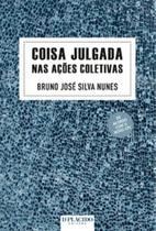 Coisa julgada nas ações coletivas - DPLACIDO