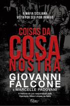 Coisas Da Cosa Nostra - a Máfia Siciliana Vista Por Seu Pior Inimigo Coisas Da Cosa Nostra - a Máfia Siciliana Vista Por Seu Pior Inimigo