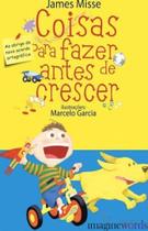 Coisas pra fazer antes de crescer Coisas pra fazer antes de crescer
