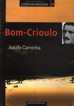 Col. Grandes Mestres da Lit Bras. O Bom Crioulo Col. Grandes Mestres da Lit Bras. O Bom Crioulo