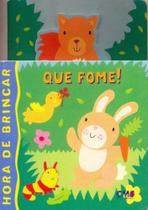 Col. Hora De Brincar: Que Fome! - CMS EDITORA
