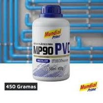 Cola Adesivo Plástico PVC MP90 450g MP90 MUNDIAL PRIME Incolor c/ PINCEL APLICADOR Cola Adesivo Plástico PVC MP90 450g MP90 MUNDIAL PRIME Incolor c/ PINCEL APLICADOR