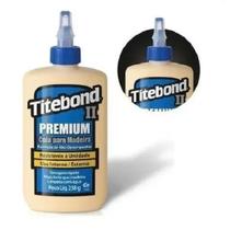 Cola Adesivo Titebond II Premium Para Madeira 258gr Resistente a agua Cola Adesivo Titebond II Premium Para Madeira 258gr Resistente a agua