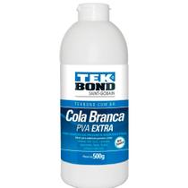 Cola Branca PVA - Madeira Aglomerados Tecido - Extraforte 500g - Tek Bond