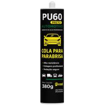Cola Parabrisas Vidros Automotivos Alta Aderência Pu60 Cola Parabrisas Vidros Automotivos Alta Aderência Pu60