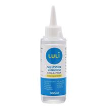 Cola Silicone Líquida Luli 100 ml - Adesivo Multiuso