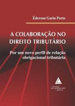 Colaboracao No Direito Tributario - Por Um Novo Perfil De Relacao Obrigacional Tributaria - LIVRARIA DO ADVOGADO