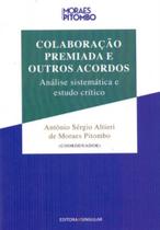 Colaboração Premiada e Outros Acordos Colaboração Premiada e Outros Acordos