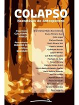 Colapso - narrativas do antropoceno Colapso - narrativas do antropoceno