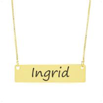 Colar Nome Personalizado Chapinha Gravação Ingrid Banhado Ouro 18K - 999004352 Colar Nome Personalizado Chapinha Gravação Ingrid Banhado Ouro 18K - 999004352