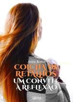 Colcha de retalhos: um convite a reflexao Colcha de retalhos: um convite a reflexao