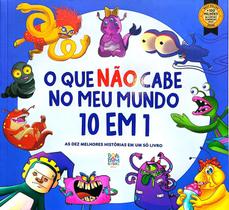 Coleção 10 em 1 - O que cabe no meu mundo , o que não cabe, sentimentos e fabulas Coleção 10 em 1 - O que cabe no meu mundo , o que não cabe, sentimentos e fabulas