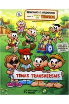 Coleção Brincando e Aprendendo com a Turma da Mônica - Temas Transversais Coleção Brincando e Aprendendo com a Turma da Mônica - Temas Transversais