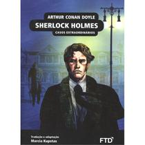 Coleção - clas. da lit. universal - sherlock holmes - casos extraordinário - FTD