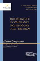 Coleção Compliance: Due Diligence e Compliance nos Negócios com Terceiros