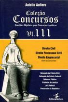 Coleção Concursos - Vol. 111 - Direito Civil, Direito Processual Civil, Direito Empresarial e - Aufiero